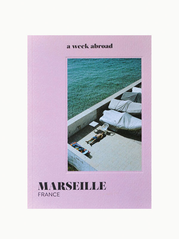 A Week In Marseille: A Locals Guide.